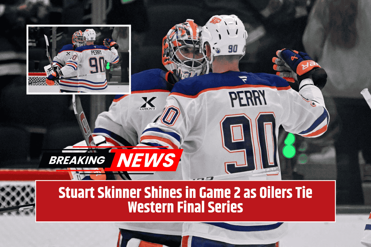 Stuart Skinner Shines in Game 2 as Oilers Tie Western Final Series
